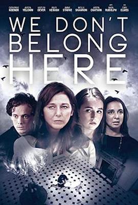 我们不属于这里 We Don&amp;#39;t Belong Here