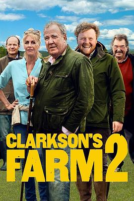 克拉克森的农场 第二季 Clarkson&amp;#39;s Farm Season 2